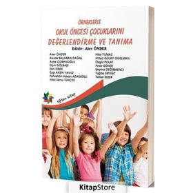 Örneklerle Okul Öncesi Çocuklarını Değerlendirme ve Tanıma - Alev Önder