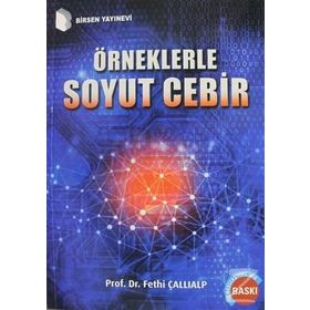 ÖRNEKLERLE SOYUT CEBIR - FETHI ÇALLIALP (ISBN:9789755113500)