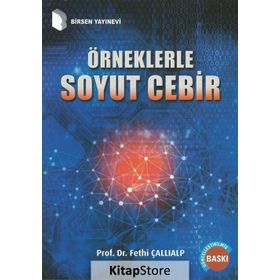 ÖRNEKLERLE SOYUT CEBIR - FETHI ÇALLIALP (ISBN:9789755113500)