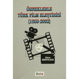 ÖRNEKLERLE TÜRK FILM ELEŞTİRİSİ - ESRA BİRYILDIZ