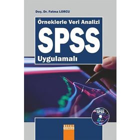 Örneklerle Veri Analizi SPSS Uygulamalı Veri CD’si Birlikte - Fatma Lorcu