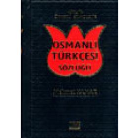 ÖRNEKLİ ETIMOLOJIK OSMANLI TÜRKÇESİ SÖZLÜĞÜ - MEHMET KANAR