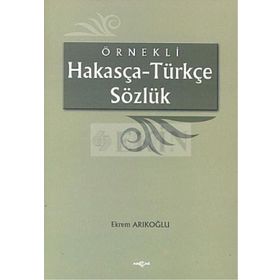 Örnekli Hakasça - Türkçe Sözlük - Ekrem Arıkoğlu
