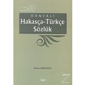Örnekli Hakasça - Türkçe Sözlük - Ekrem Arıkoğlu