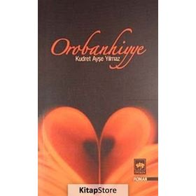 OROBANHIYYE - KUDRET AYŞE YILMAZ