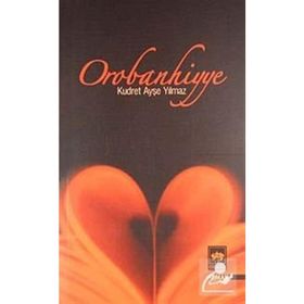 OROBANHIYYE - KUDRET AYŞE YILMAZ