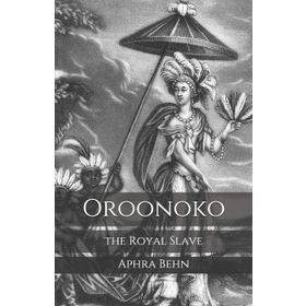 Oroonoko - Aphra Behn