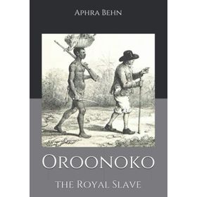 Oroonoko - Aphra Behn