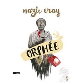 ORPHÉE - NAZLI ERAY