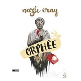 ORPHÉE - NAZLI ERAY