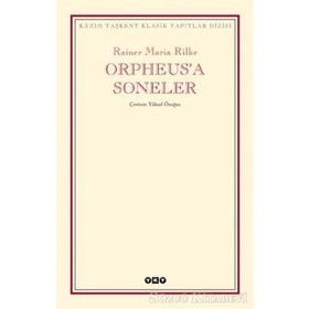 Orpheus'a Soneler - Rainer Maria Rilke