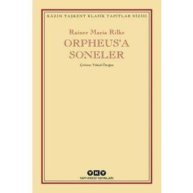 Orpheus'a Soneler - Rainer Maria Rilke