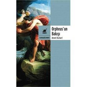 Orpheus’un Bakışı - Ahmet Bozkurt