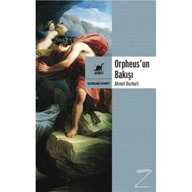 Orpheus’un Bakışı - Ahmet Bozkurt