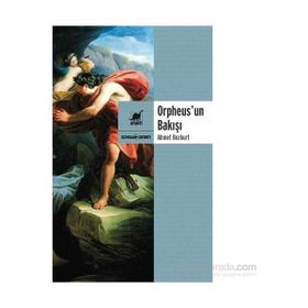 Orpheus’un Bakışı - Ahmet Bozkurt