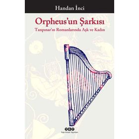 Orpheus’un Şarkısı - Handan İnci Elçi