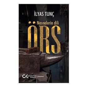 Örs - Nesnelerin Dili - İlyas Tunç