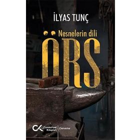 Örs - Nesnelerin Dili - İlyas Tunç