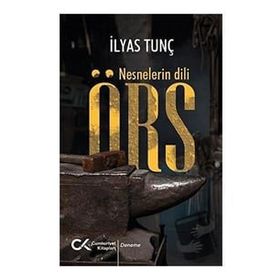 Örs - Nesnelerin Dili - İlyas Tunç