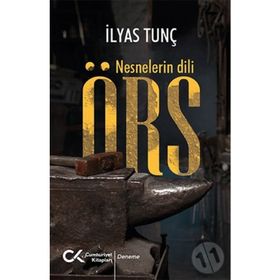 Örs - Nesnelerin Dili - İlyas Tunç