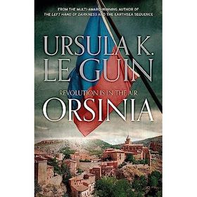 Orsinia : Malafrena, Orsinian Tales - Ursula K. Le Guin