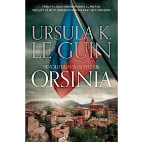 Orsinia : Malafrena, Orsinian Tales - Ursula K. Le Guin