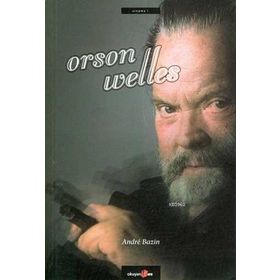 ORSON WELLES - ANDRE BAZIN