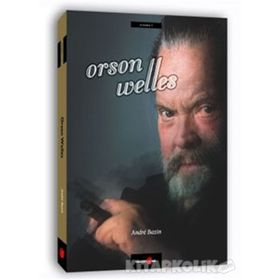 ORSON WELLES - ANDRE BAZIN