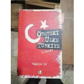 ÖRSTEKI ÜLKE TÜRKIYE - RAHIM ER