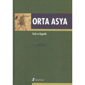 ORTA ASYA (TARIH VE UYGARLIK) - V. V. BARTOLD
