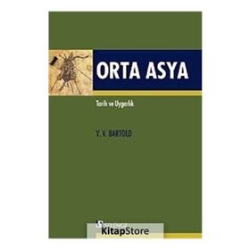 ORTA ASYA (TARIH VE UYGARLIK) - V. V. BARTOLD