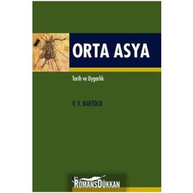 ORTA ASYA (TARIH VE UYGARLIK) - V. V. BARTOLD