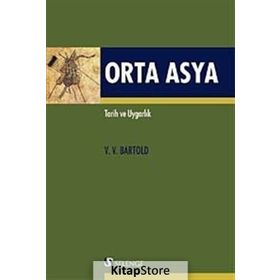 ORTA ASYA (TARIH VE UYGARLIK) - V. V. BARTOLD