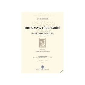 ORTA ASYA TÜRK TARIHI - VASILIY VLADİMİROVİÇ BARTOLD (WILHELM BARTHOLD)