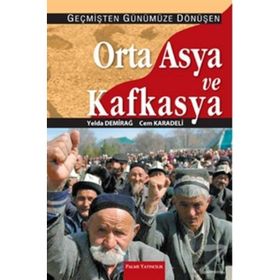 ORTA ASYA VE KAFKASYA - YELDA DEMİRAĞ