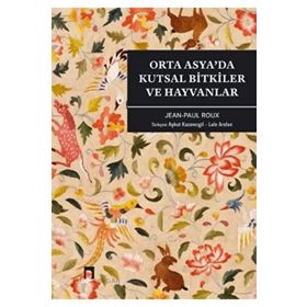 Orta Asyada Kutsal Bitkiler ve Hayvanlar Dergah Yayınları