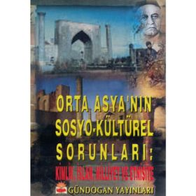 Orta Asya’nın Sosyo-kültürel Sorunları - Pınar Akçalı