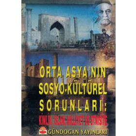 Orta Asya’nın Sosyo-kültürel Sorunları - Pınar Akçalı