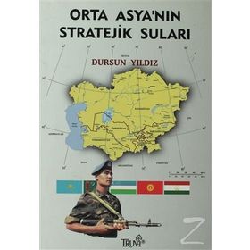 ORTA ASYANIN STRATEJIK SULARI - DURSUN YILDIZ