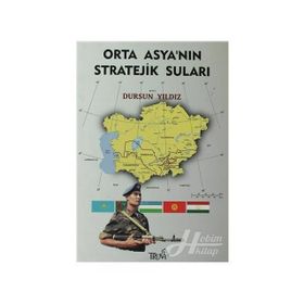 ORTA ASYANIN STRATEJIK SULARI - DURSUN YILDIZ