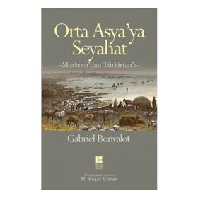 Orta Asya’ya Seyahat - Gabriel Bonvalot