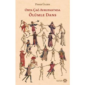 Orta Çağ Avrupası'nda Ölümle Dans - Pınar Ülgen