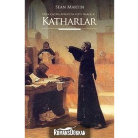 ORTA ÇAĞ'DA AVRUPA'DA ALEVİLİK HAREKETİ KATHARLAR - SEAN MARTIN