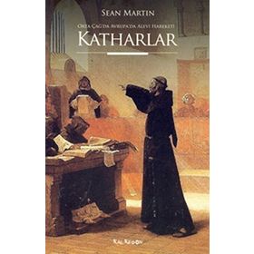 ORTA ÇAĞ'DA AVRUPA'DA ALEVİLİK HAREKETİ KATHARLAR - SEAN MARTIN