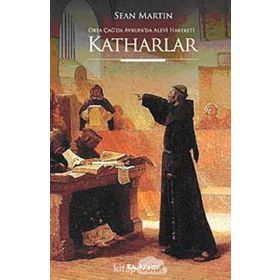ORTA ÇAĞ'DA AVRUPA'DA ALEVİLİK HAREKETİ KATHARLAR - SEAN MARTIN