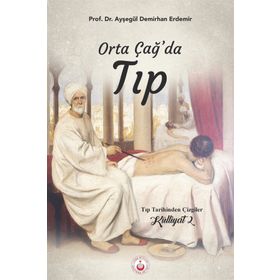Orta Çağ'da Tıp - Ayşegül Demirhan Erdemir
