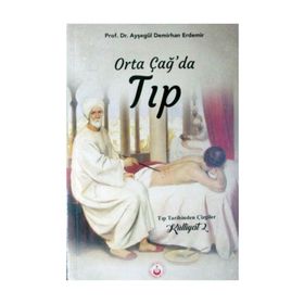Orta Çağ'da Tıp - Ayşegül Demirhan Erdemir