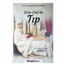 Orta Çağ'da Tıp - Ayşegül Demirhan Erdemir