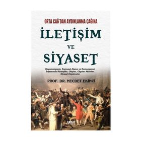 Orta Çağ'dan Aydınlanma Çağına İletişim ve Siyaset - Necdet Ekinci
