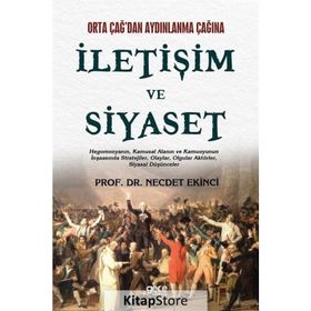 Orta Çağ'dan Aydınlanma Çağına İletişim ve Siyaset - Necdet Ekinci